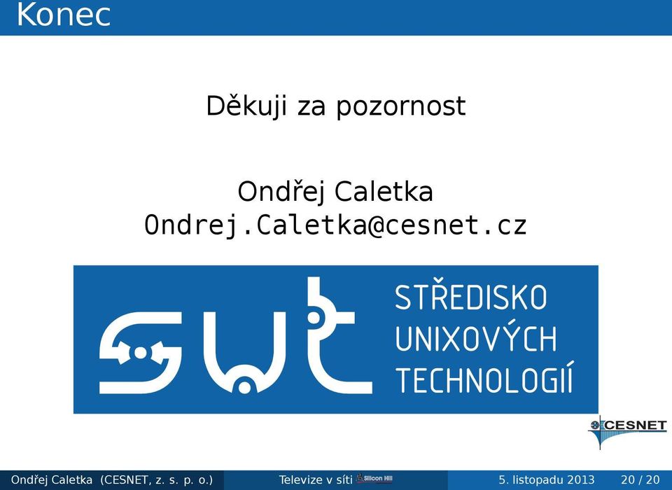 Ondřej Caletka (CESNET, z s p o)