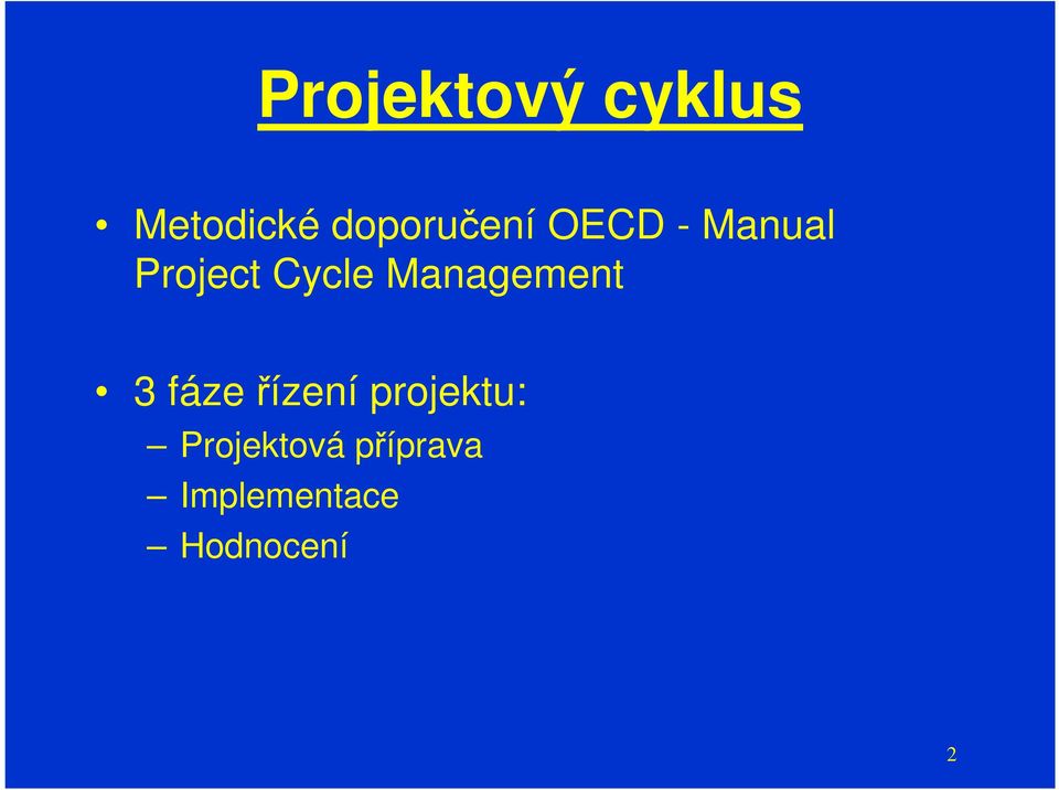 Cycle Management 3 fáze řízení
