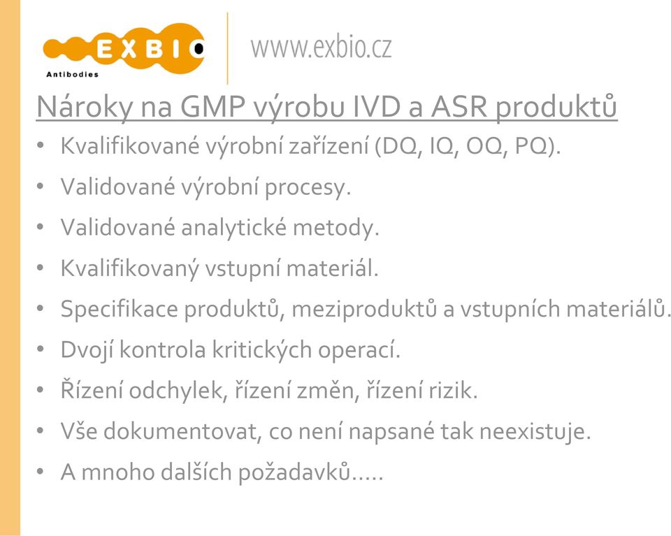 Specifikace produktů, meziproduktů a vstupních materiálů. Dvojí kontrola kritických operací.