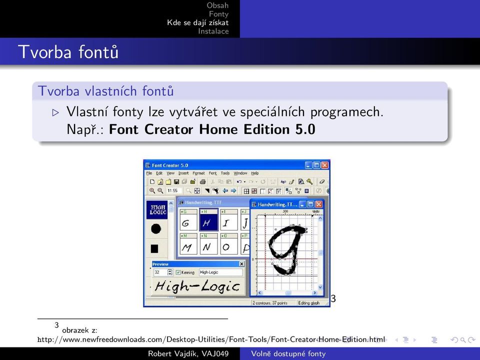 : Font Creator Home Edition 5.0 3 3 obrazek z: http://www.