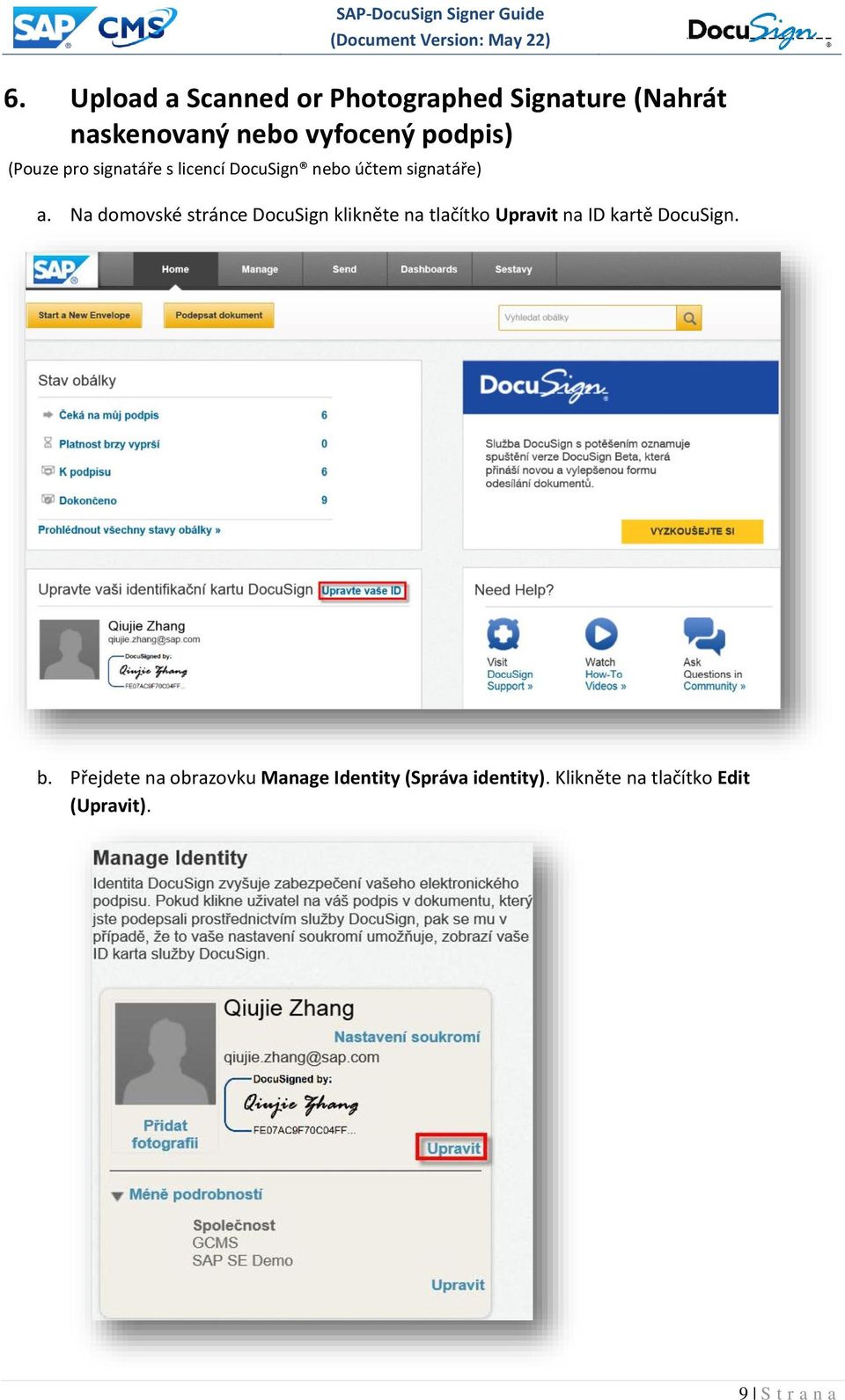 Na domovské stránce DocuSign klikněte na tlačítko Upravit na ID kartě DocuSign. b.