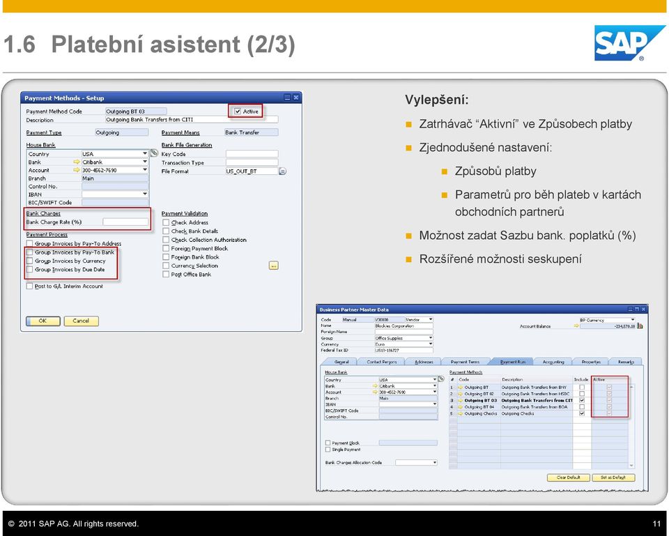 kartách obchodních partnerů Možnost zadat Sazbu bank.