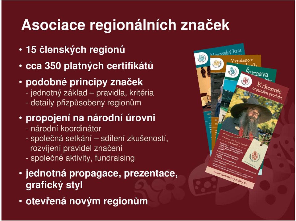 úrovni - národní koordinátor - společná setkání sdílení zkušeností, rozvíjení pravidel značení -