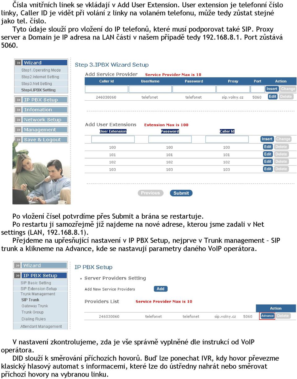 Po restartu ji samozřejmě již najdeme na nové adrese, kterou jsme zadali v Net settings (LAN, 192.168.8.1).