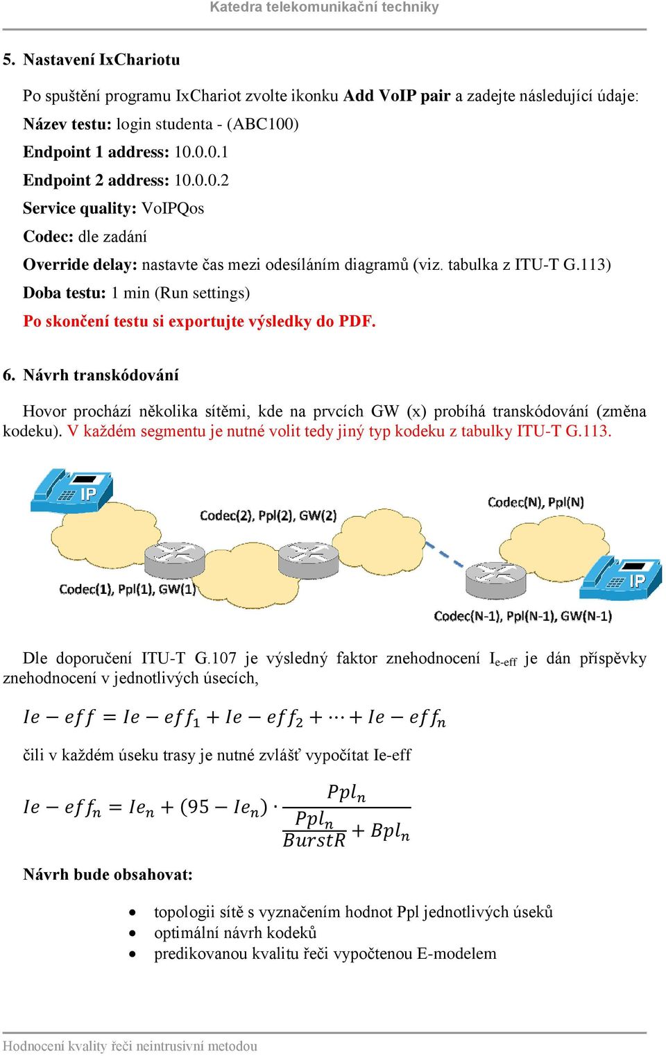 113) Doba testu: 1 min (Run settings) Po skončení testu si exportujte výsledky do PDF. 6.