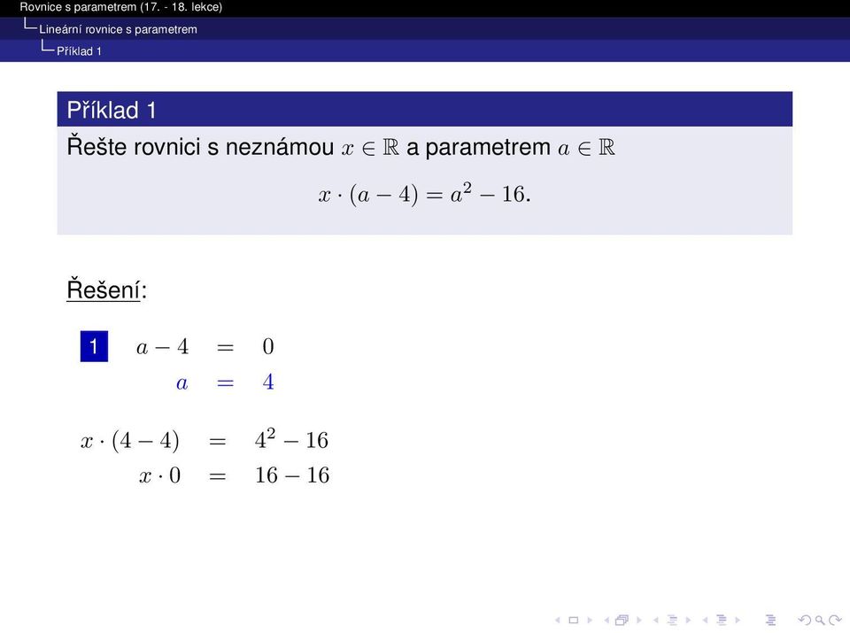 parametrem a R x (a 4) = a 2 16.