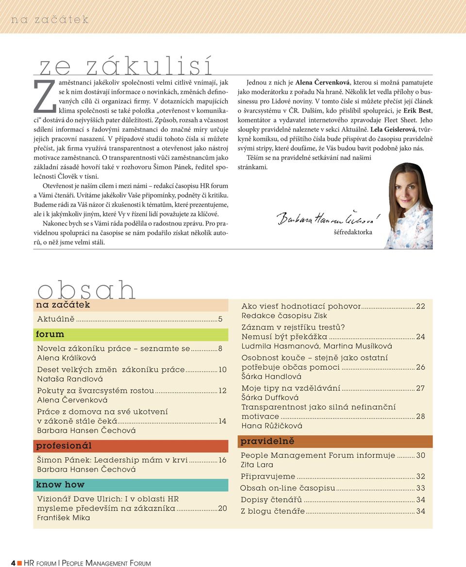 Způsob, rozsah a včasnost sdílení informací s řadovými zaměstnanci do značné míry určuje jejich pracovní nasazení.