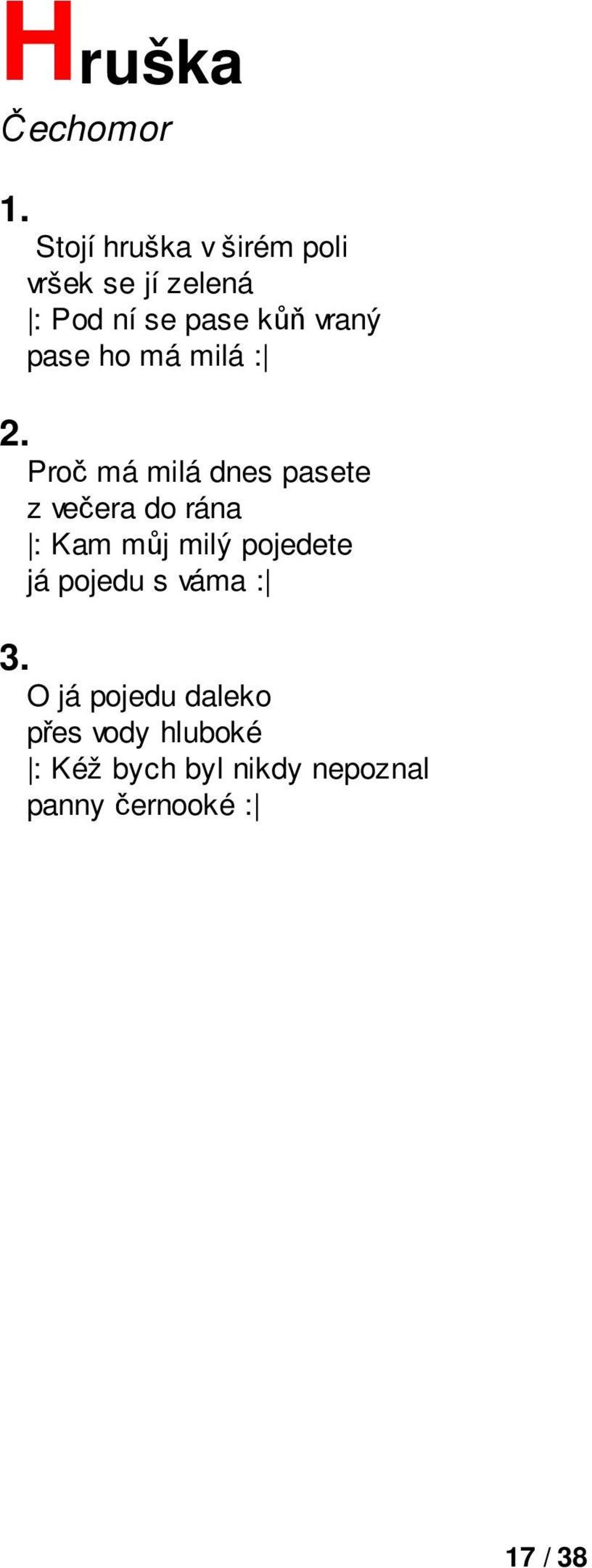 večera do rána : Kam můj milý pojedete já pojedu s váma : O já pojedu