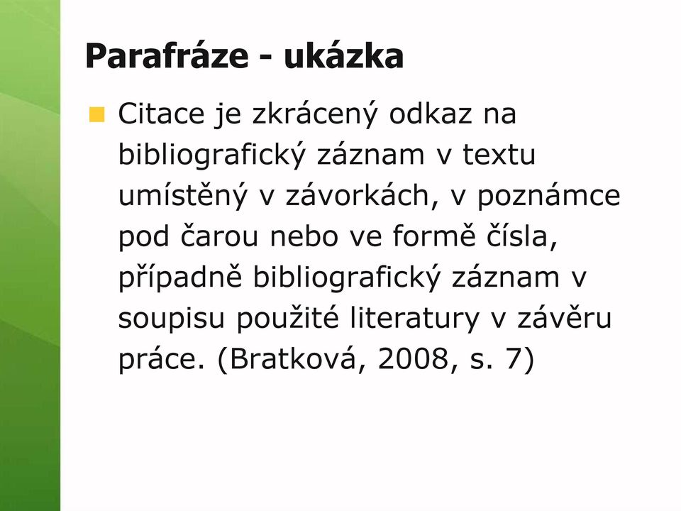 poznámce pod čarou nebo ve formě čísla, případně