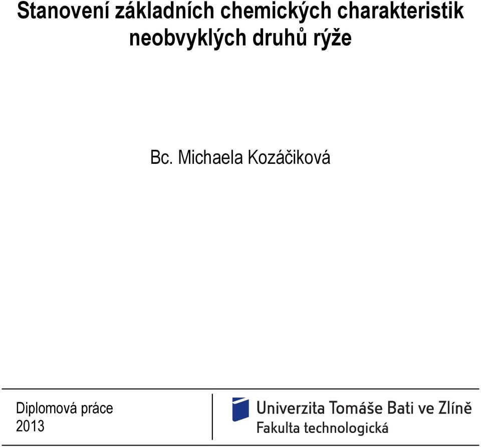 neobvyklých druhů rýže Bc.