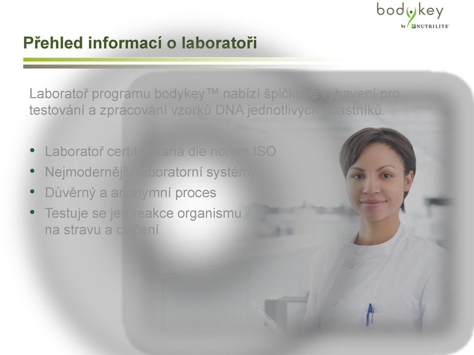 Laboratoř certifikovaná dle norem ISO Nejmodernější laboratorní systémy