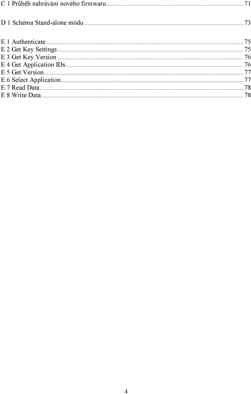.. 75 E 3 Get Key Version... 76 E 4 Get Application IDs.