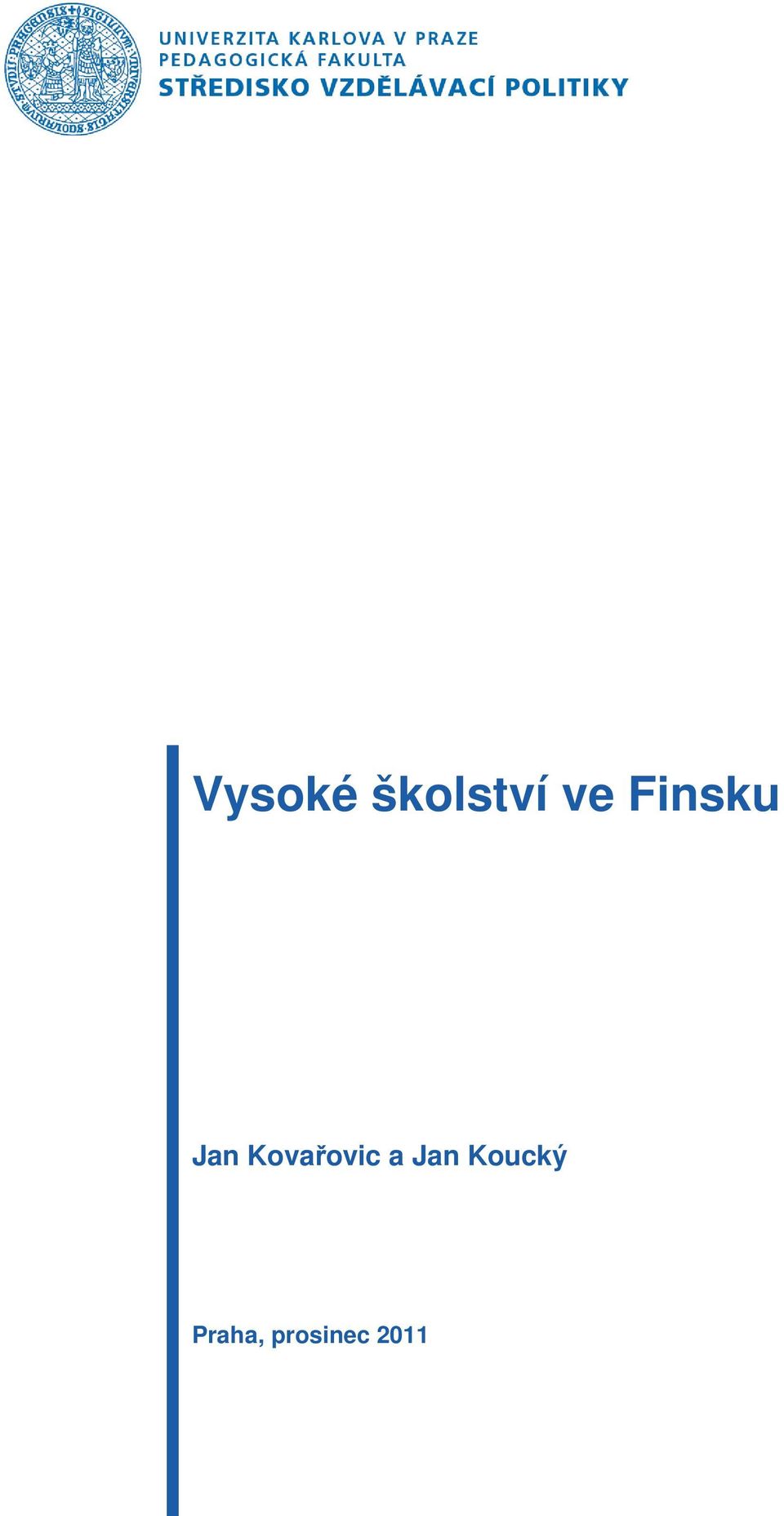Kovařovic a Jan
