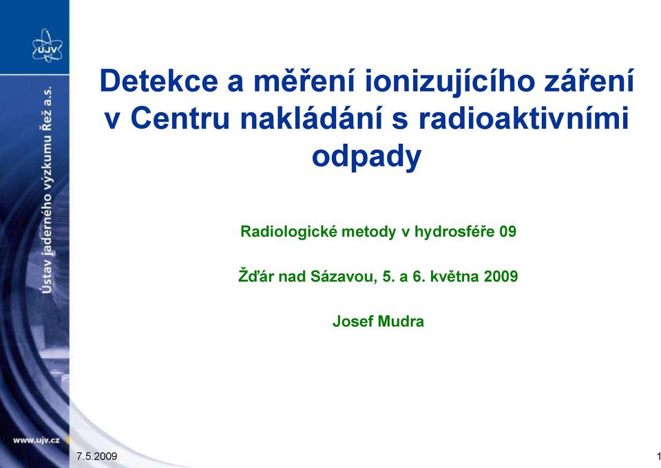 Radiologické metody v hydrosféře 09 Ţďár