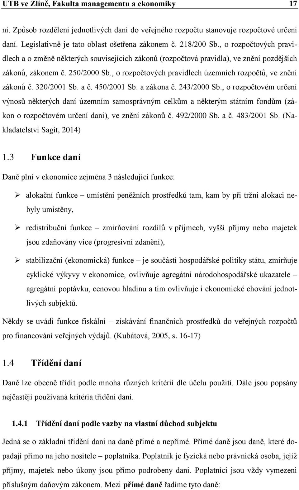 , o rozpočtových pravidlech územních rozpočtů, ve znění zákonů č. 320/2001 Sb. a č. 450/2001 Sb. a zákona č. 243/2000 Sb.