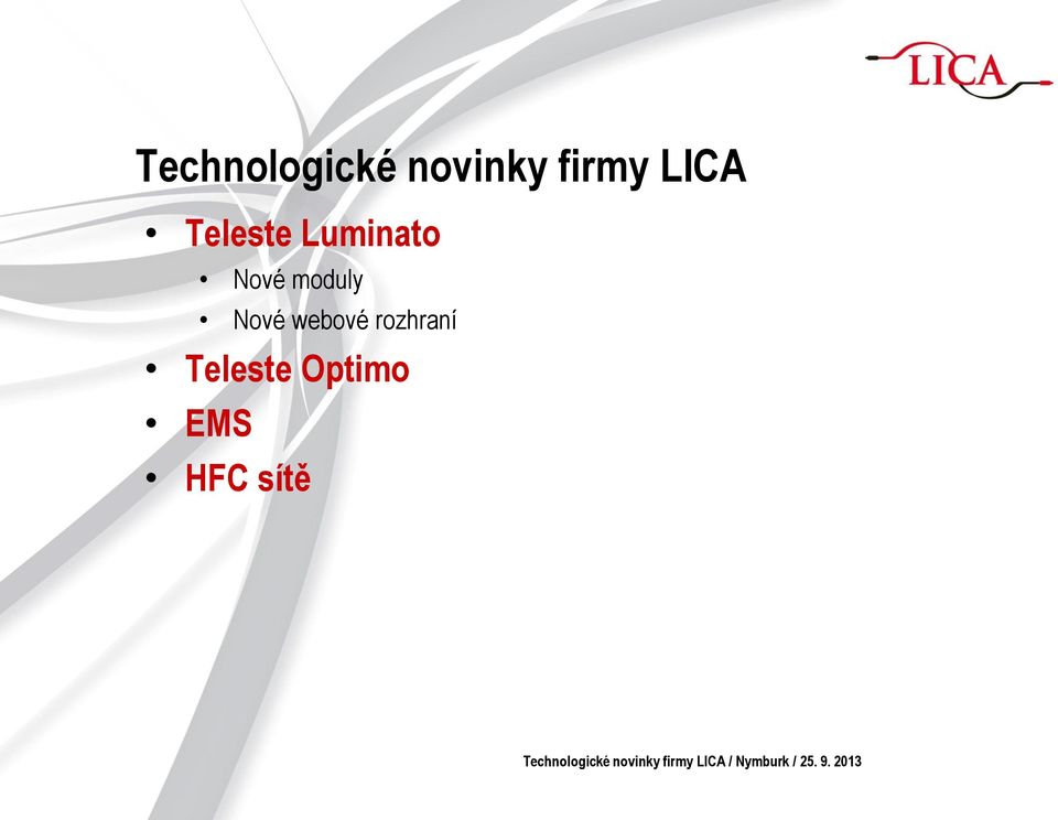 Teleste Optimo EMS HFC sítě Technologické