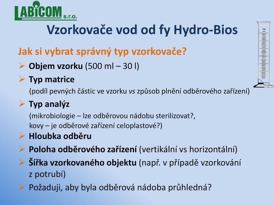 analýz (mikrobiologie lze odběrovou nádobu sterilizovat?, kovy je odběrové zařízení celoplastové?