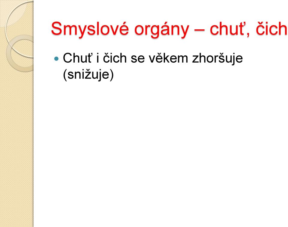 i čich se věkem