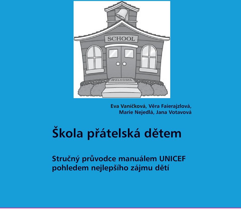 přátelská dětem Stručný průvodce