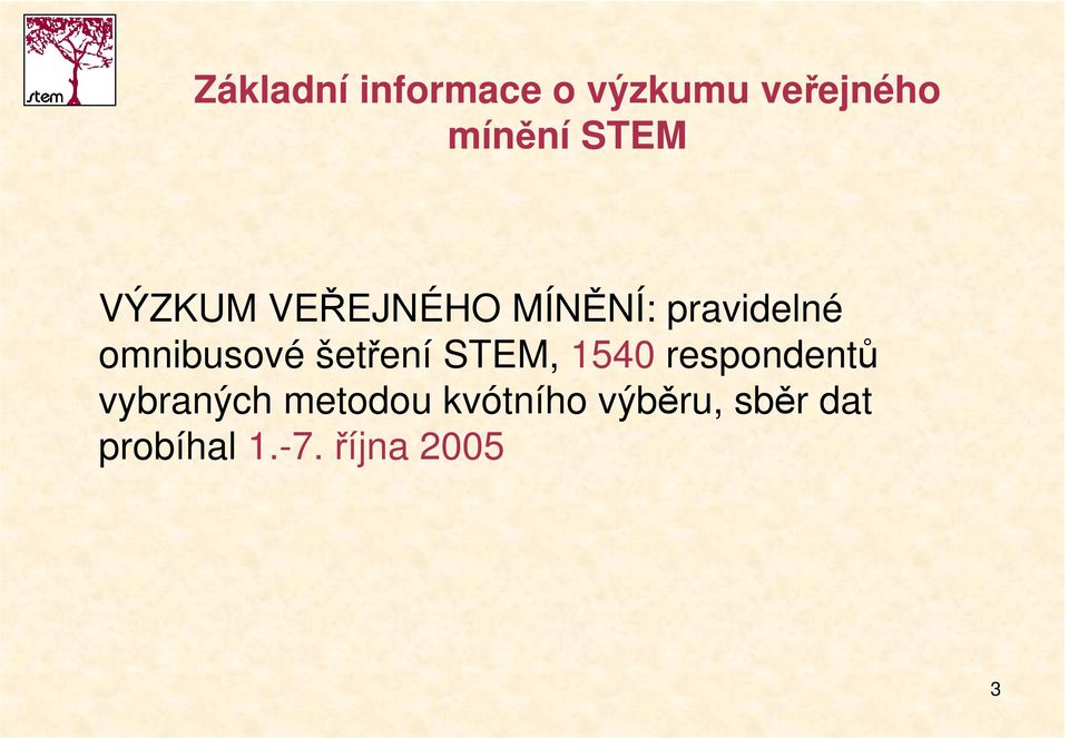 omnibusové šetření STEM, 1540 respondentů