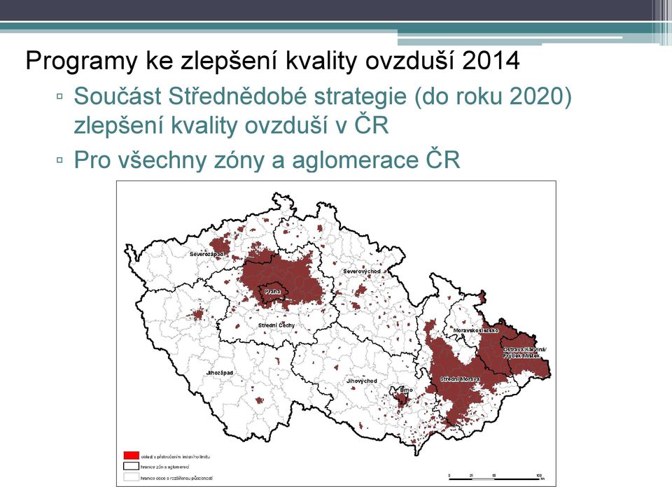 (do roku 2020) zlepšení kvality