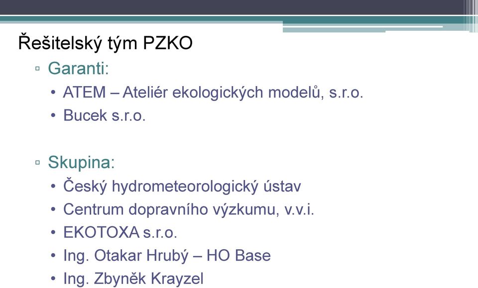 hydrometeorologický ústav Centrum dopravního výzkumu,