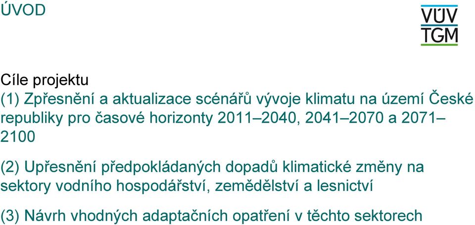 Upřesnění předpokládaných dopadů klimatické změny na sektory vodního