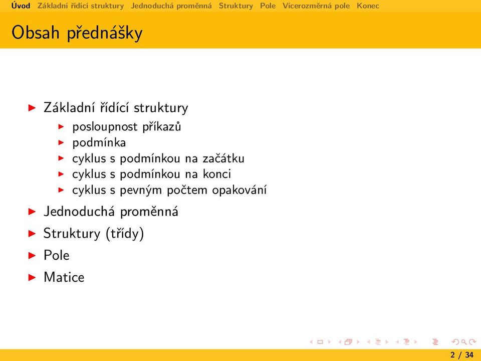 s podmínkou na konci cyklus s pevným počtem opakování