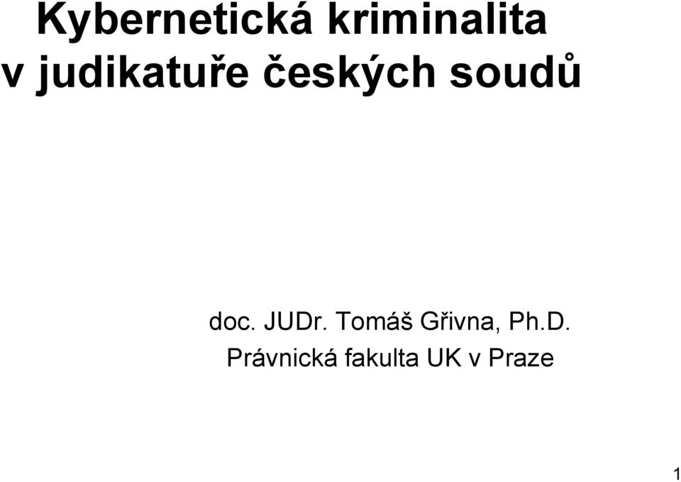 JUDr. Tomáš Gřivna, Ph.D.