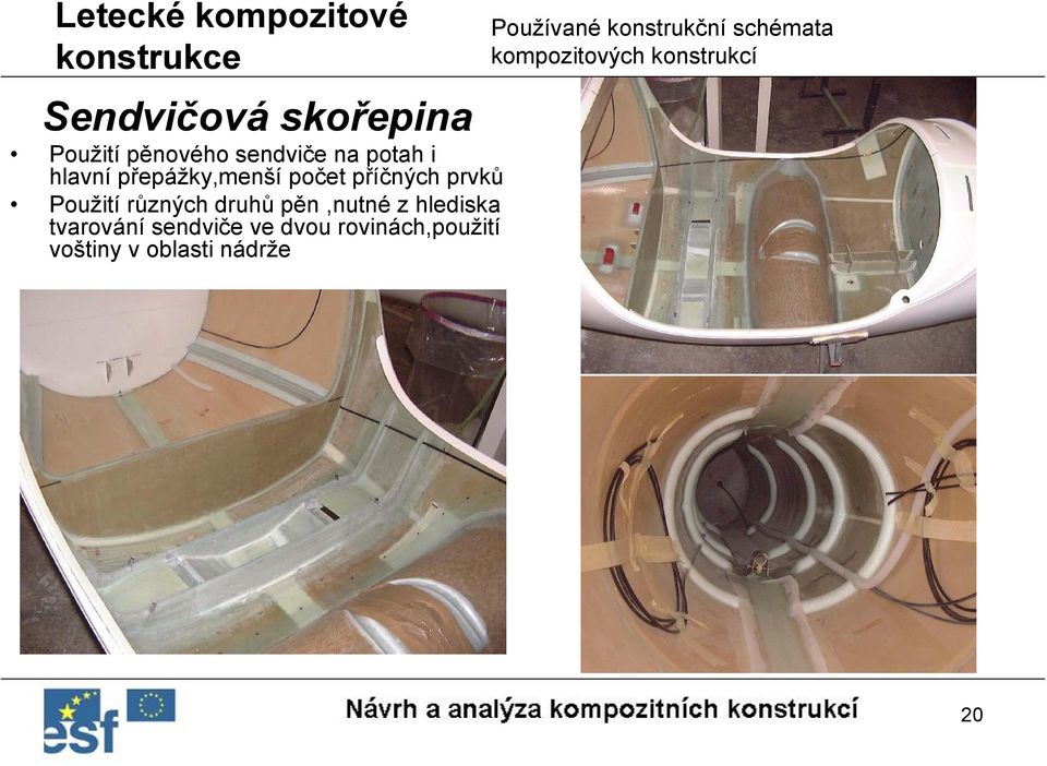 Použití různých druhů pěn,nutné z hlediska tvarování