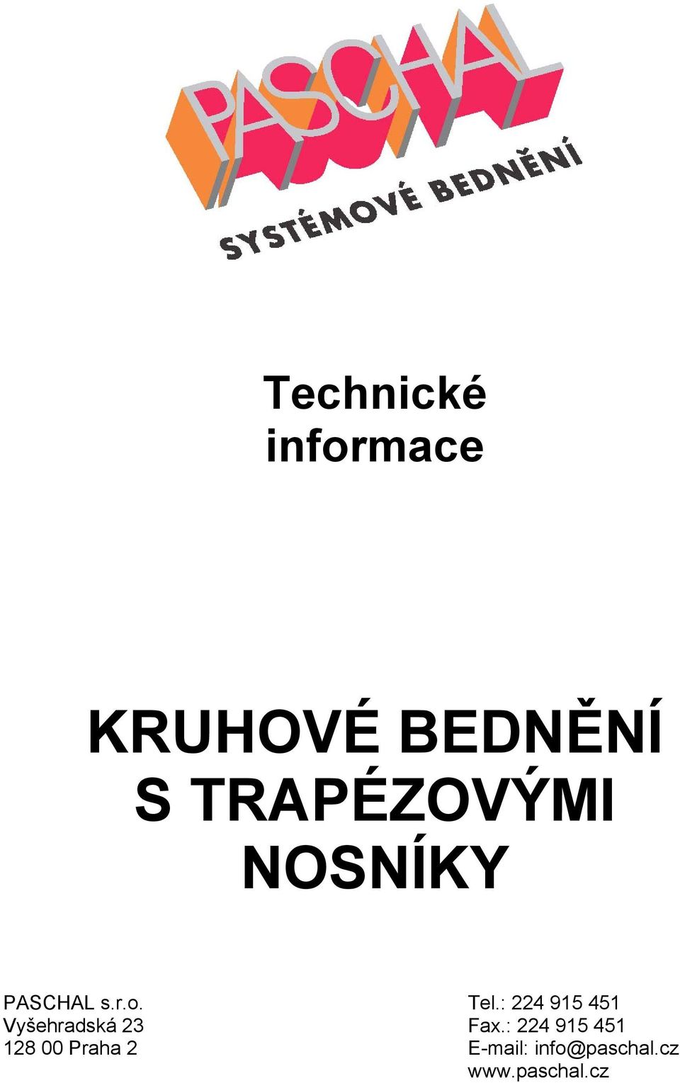 : 224 915 451 Vyšehradská 23 Fax.