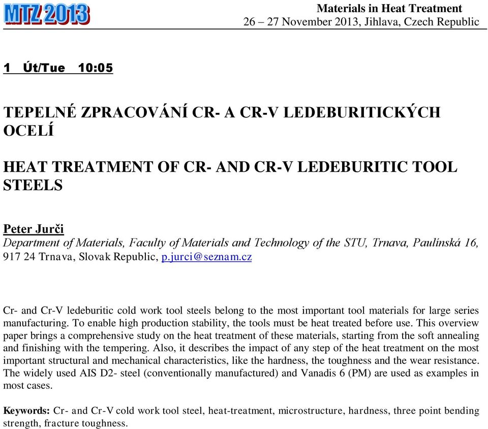 cz Cr- and Cr-V ledeburitic cold work tool steels belong to the most important tool materials for large series manufacturing.