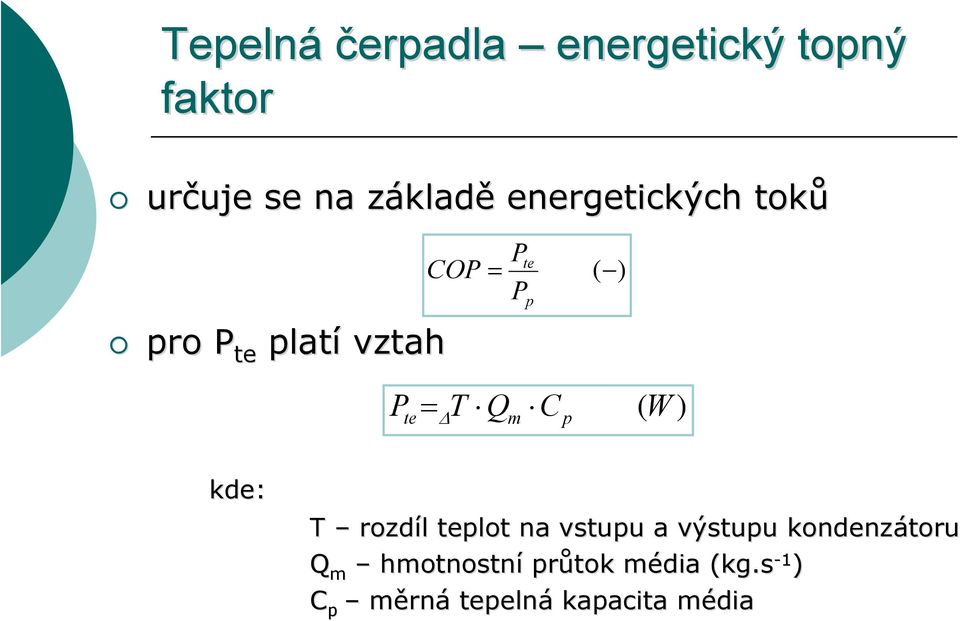 Tepelná čerpadla. princip funkce topný faktor typy tepelných čerpadel  hodnocení provozu tepelných čerpadel otopné soustavy - PDF Stažení zdarma