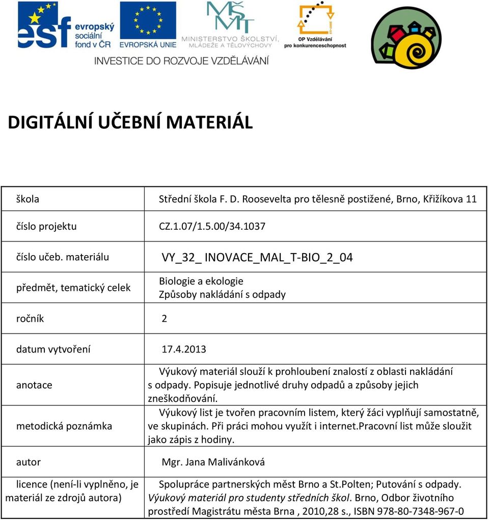 Biologie a ekologie Způsoby nakládání s odpady ročník 2 datum vytvoření 17.4.