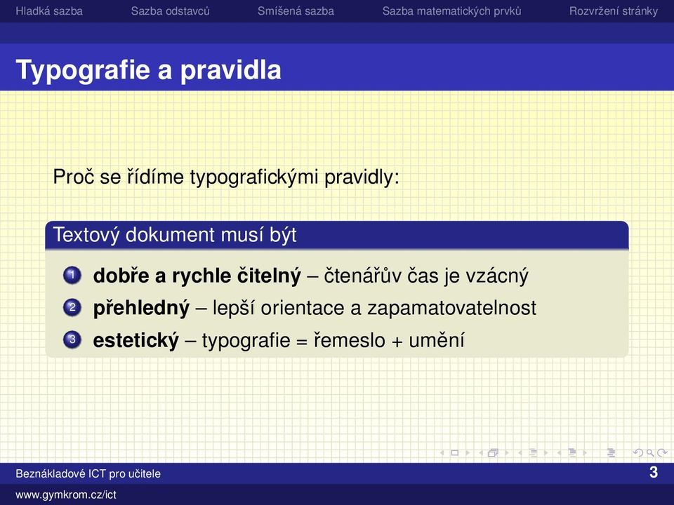 je vzácný 2 přehledný lepší orientace a zapamatovatelnost 3