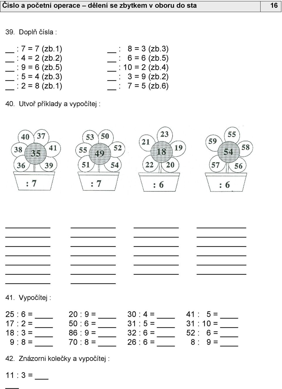 2) : 7 = 5 (zb.6) 40. Utvoř příklady a vypočítej : 41.