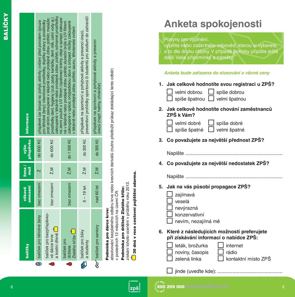 ) proti striím zakoupené v lékárně nebo prodejně zdrav. potřeb; masáže; zakoupené v lékárně nebo prodejně zdrav.