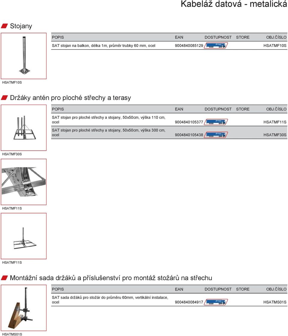 střechy a stojany, 50x50cm, výška 300 cm, ocel 9004840105438 HSATMF30S HSATMF30S HSATMF11S HSATMF11S w Montážní sada držáků a