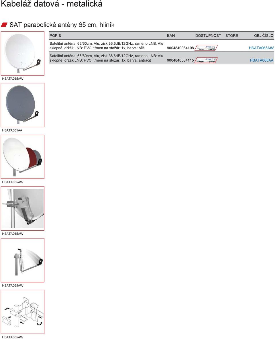 anténa 65/60cm, Alu, zisk 36,6dB/12GHz, rameno LNB: Alu sklopné, držák LNB: PVC, třmen na stožár: 1x,