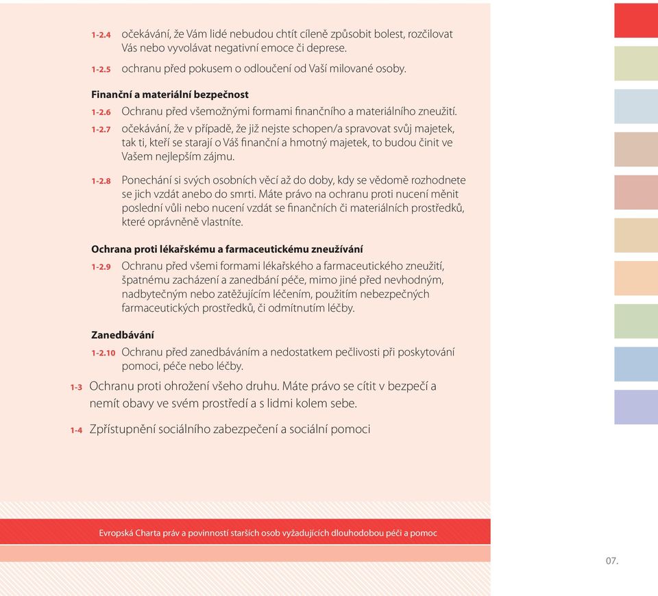 6 Ochranu před všemožnými formami finančního a materiálního zneužití. 1-2.