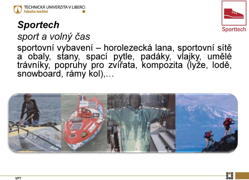 spací pytle, padáky, vlajky, umělé trávníky,