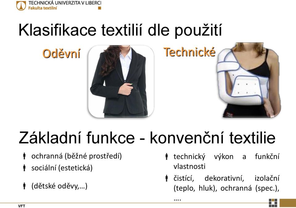 (estetická) (dětské oděvy, ) technický výkon a funkční