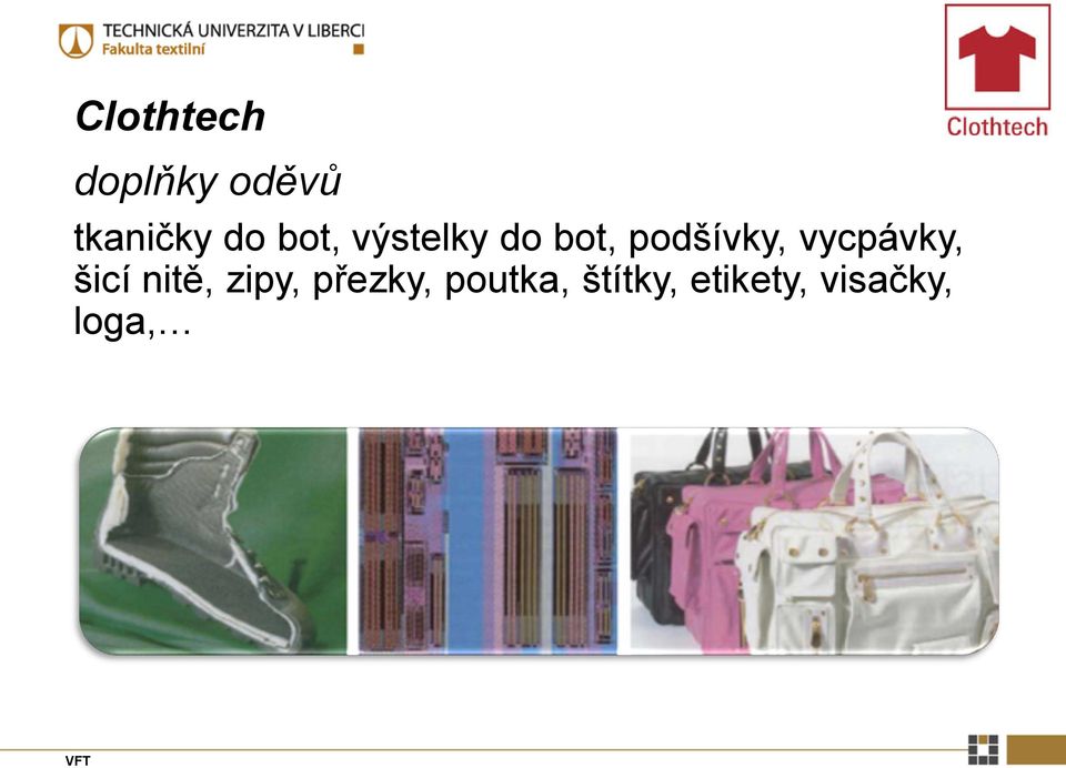 vycpávky, šicí nitě, zipy, přezky,