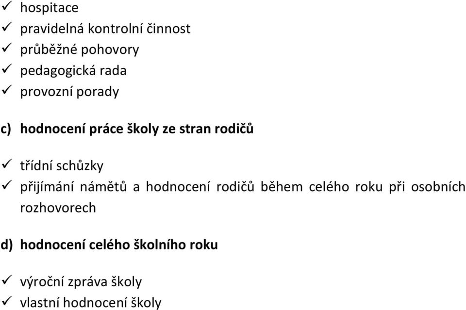 přijímání námětů a hodnocení rodičů během celého roku při osobních