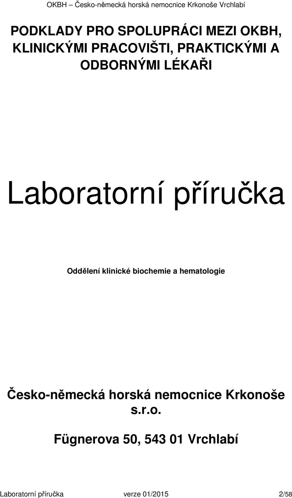 klinické biochemie a hematologie Česko-německá horská nemocnice