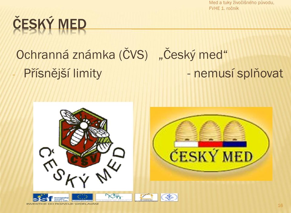 med - Přísnější