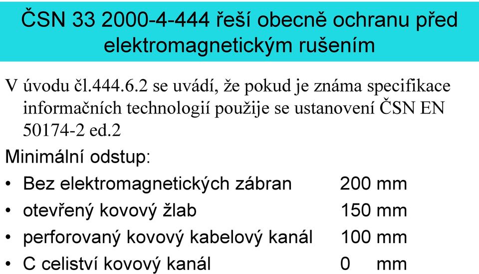 ustanovení ČSN EN 50174-2 ed.