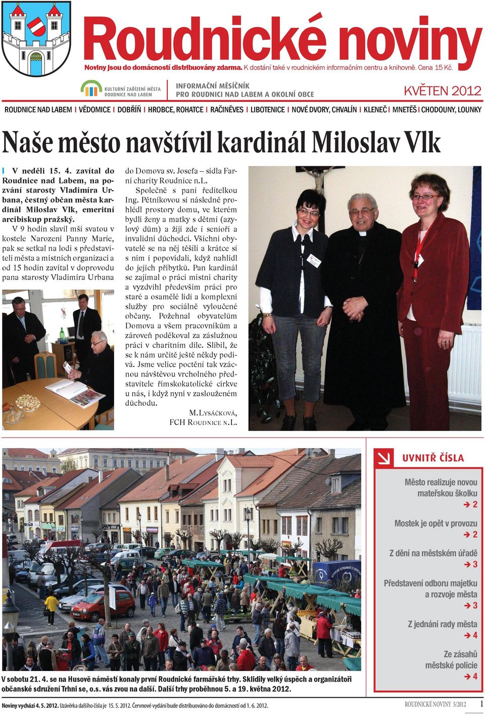 chodouny, lounky Naše město navštívil kardinál Miloslav Vlk l V neděli 15. 4.