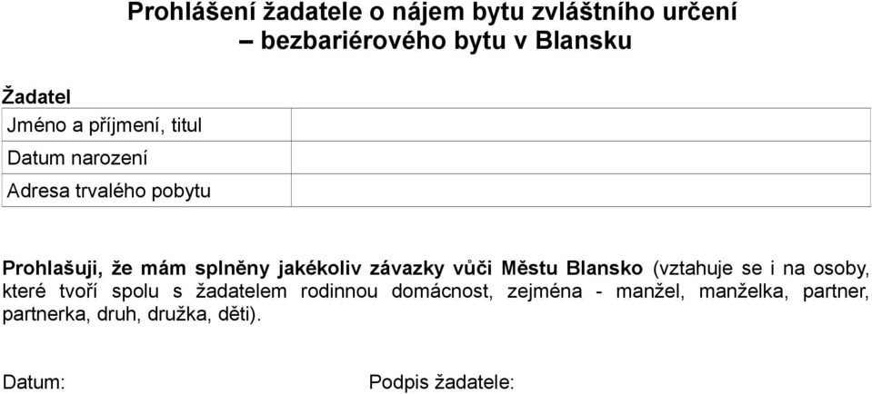 Blansko (vztahuje se i na osoby, které tvoří spolu s žadatelem rodinnou domácnost,