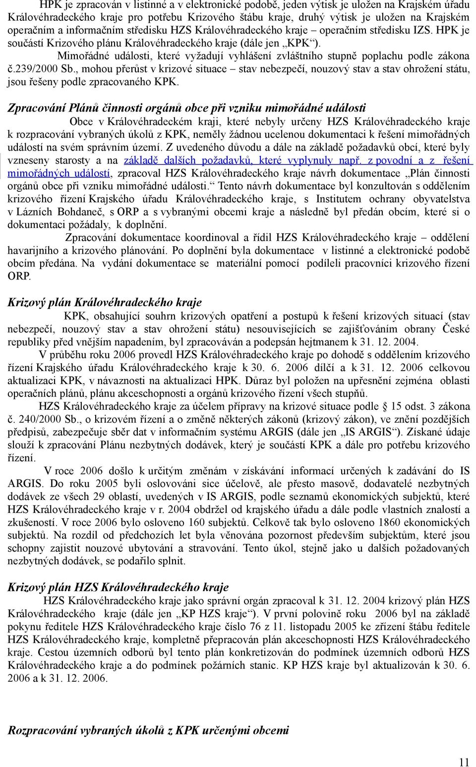 Mimořádné události, které vyžadují vyhlášení zvláštního stupně poplachu podle zákona č.29/2 Sb.